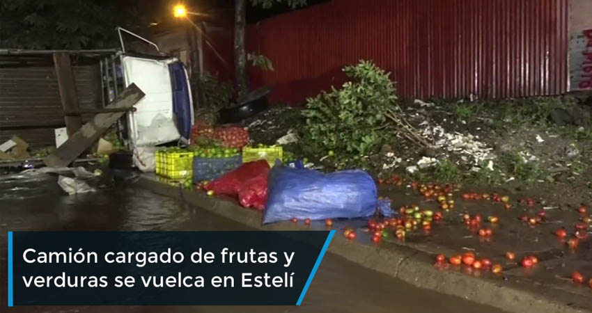 Camión cargado de frutas y verduras se vuelca en Estelí