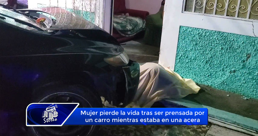 Mujer pierde la vida tras ser prensada por un carro mientras estaba en una acera