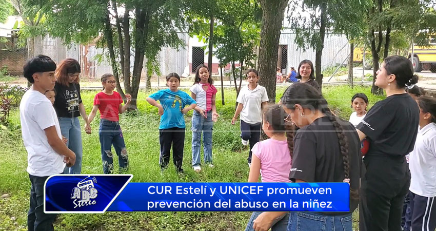 CUR Estelí y UNICEF promueven prevención del abuso en la niñez