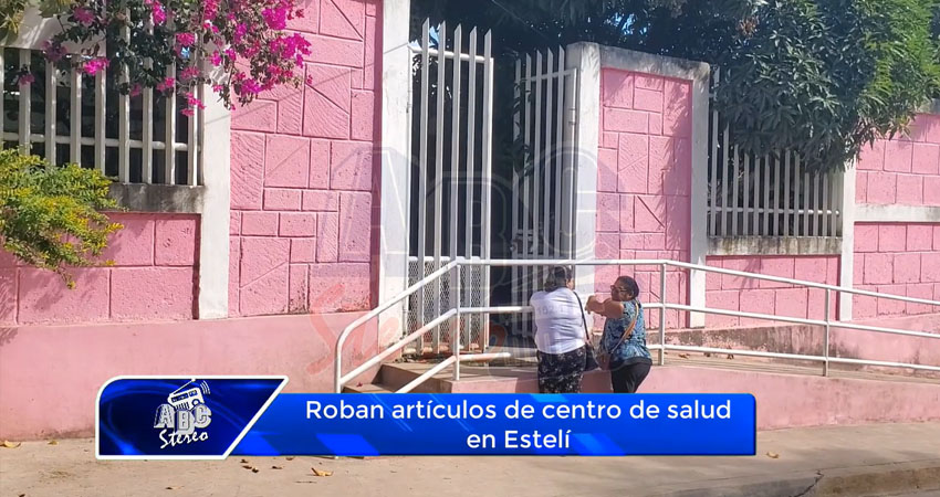 Roban artículos de centro de salud en Estelí